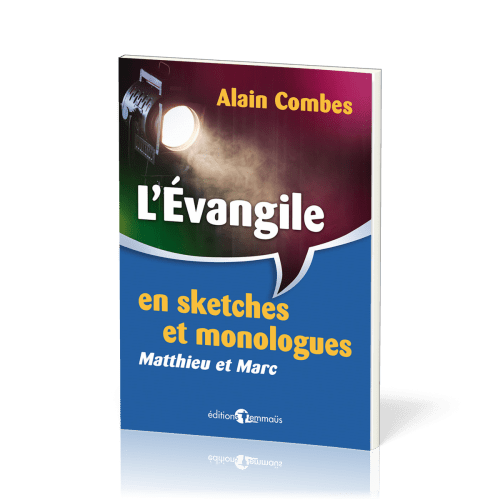 Évangile en sketches et monologues (L') - Matthieu et Marc