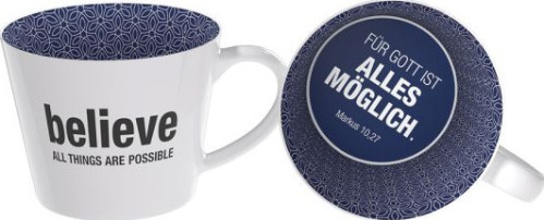 Believe all things are possible - Tasse (ohne Henkel) - Fassungsvermögen ca. 350 ml