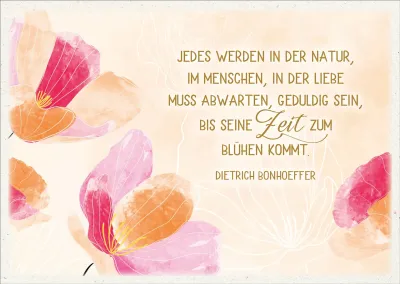 Postkarte Bis seine Zeit zum blühen kommt GF