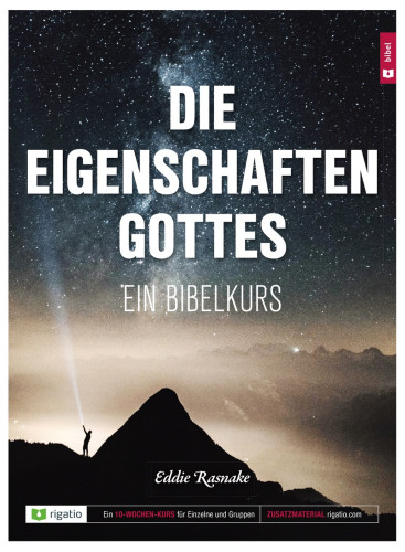 Die Eigenschaften Gottes - Ein Bibelkurs