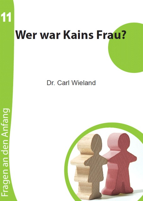 Wer war Kains Frau? - Fragen an den Anfang, Heft 11