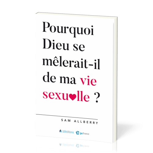 Pourquoi Dieu se mêlerait-il de ma vie sexuelle ?