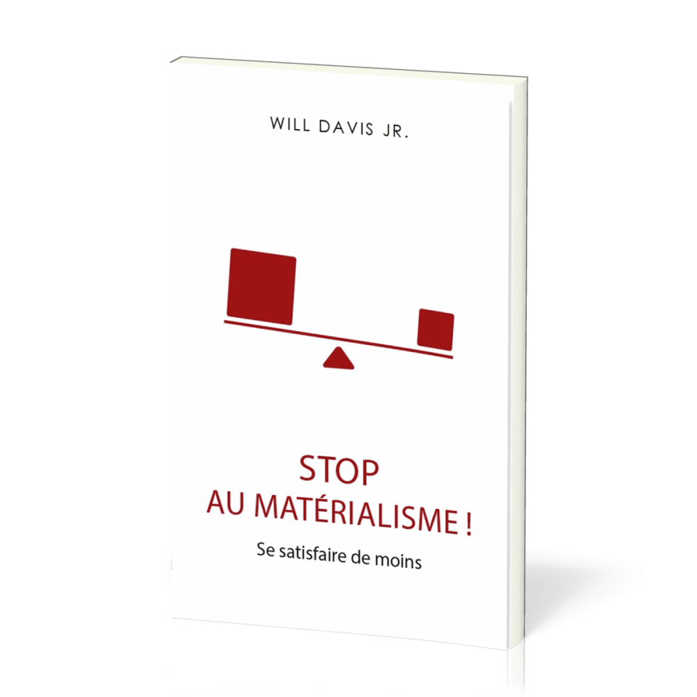 Stop au matérialisme ! - Se satisfaire de moins