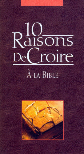 10 raisons de croire à la Bible