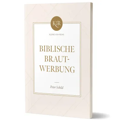 Biblische Brautwerbung - Kleine VOH-Reihe