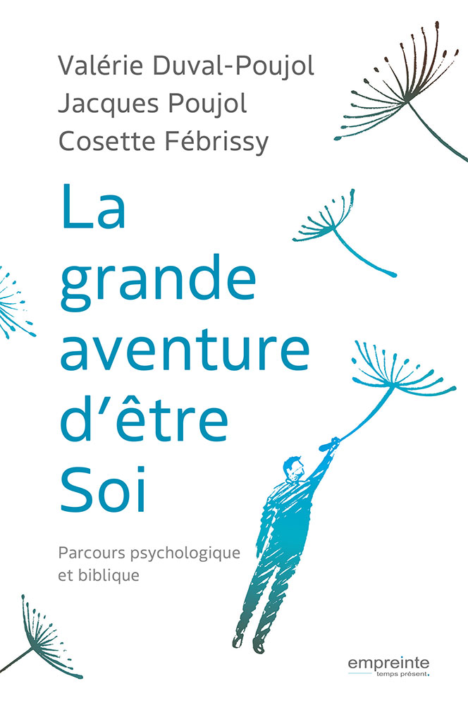 Grande Aventure d’être soi (La) - parcours psychologique et biblique