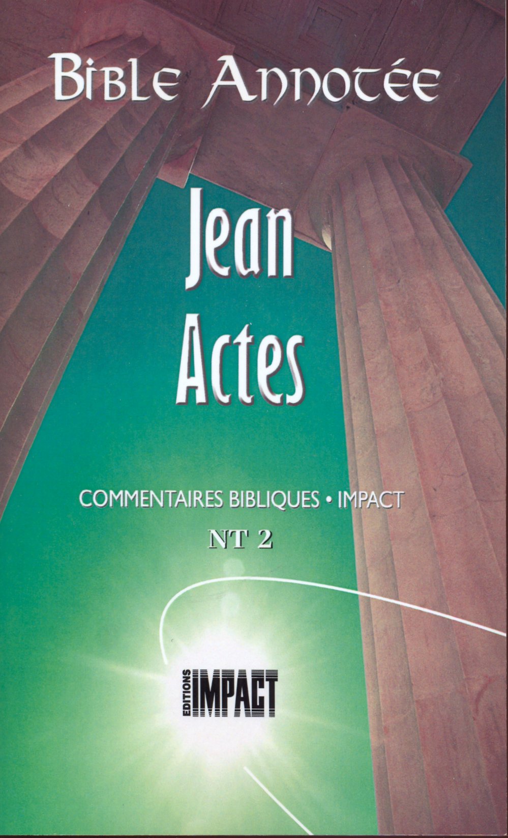 Bible Annotée (La), Jean Actes - Commentaires bibliques Impact NT 2