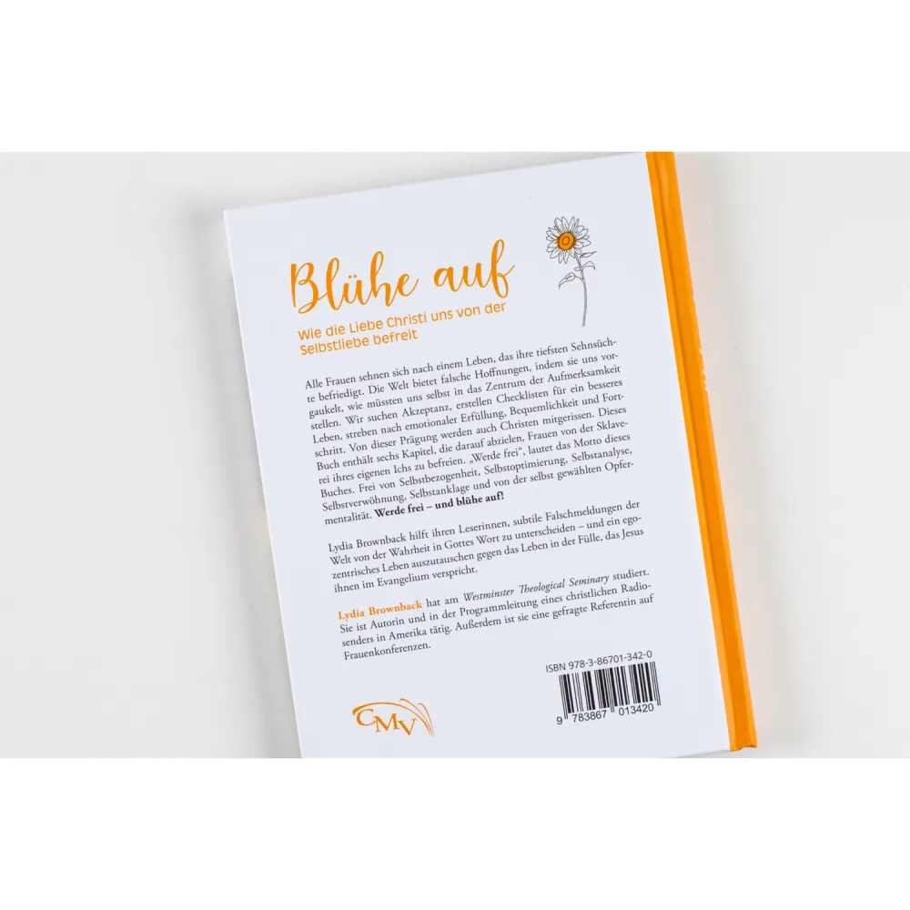 Blühe auf - Wie die Liebe Christi uns von der Selbstliebe befreit Blühe auf - Wie die Liebe Christi uns von der Selbstliebe befreit