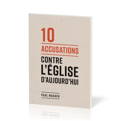 10 accusations contre l'Église d'aujourd'hui
