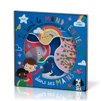 Il tient le monde entier dans ses mains