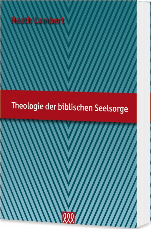 Theologie der biblischen Seelsorge