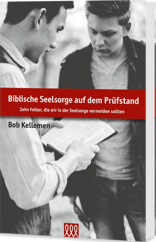 Biblische Seelsorge auf dem Prüfstand - Zehn Fehler, die wir in der Seelsorge vermeiden sollten