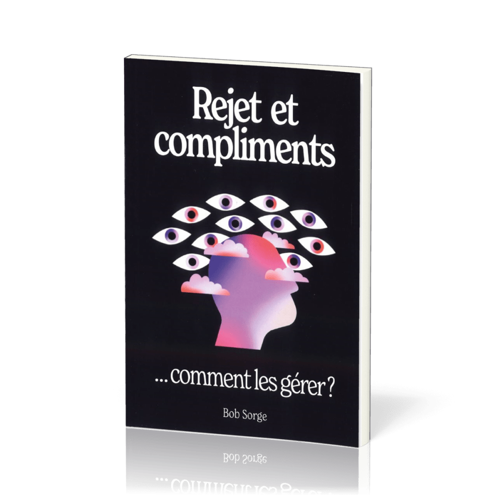 Rejet et compliments… comment les gérer?