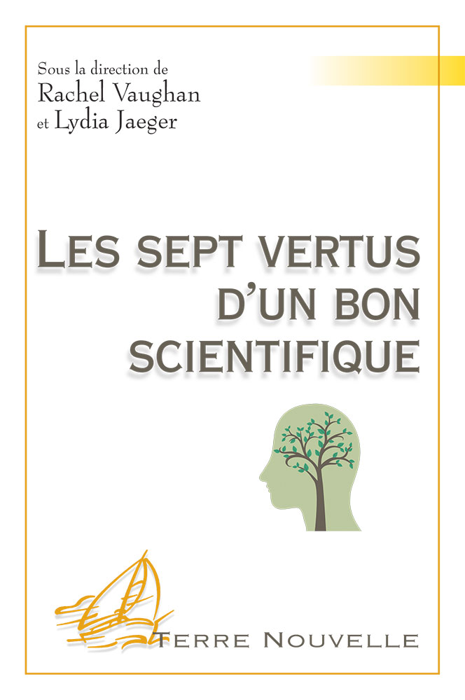 Sept Vertus d'un bon scientifique (Les) - [Terre nouvelle]