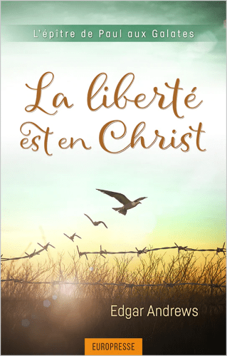 Liberté est en Christ (La) - Galates