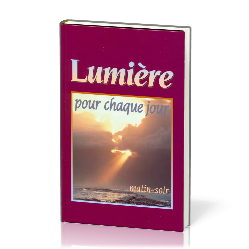 Lumière pour chaque jour - Matin-Soir