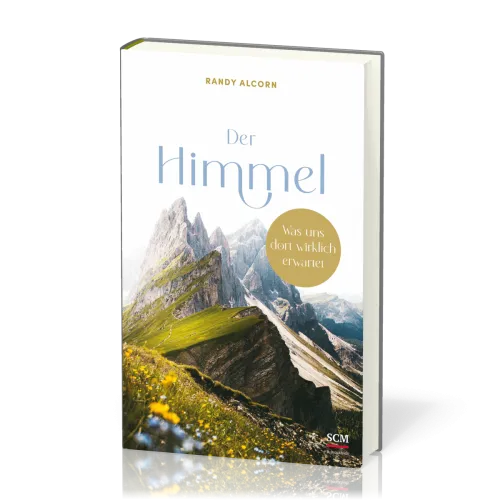 Der Himmel - Was uns dort wirklich erwartet