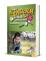 Mit Kindern die Bibel entdecken 3 - Schwerpunkt: Johannes