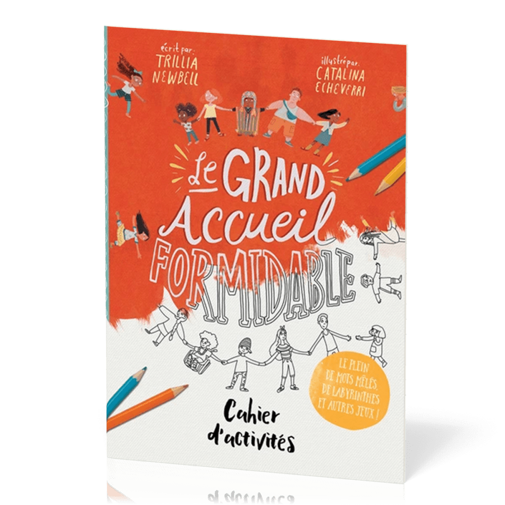 Grand Accueil formidable (Le) - Cahier d'activités