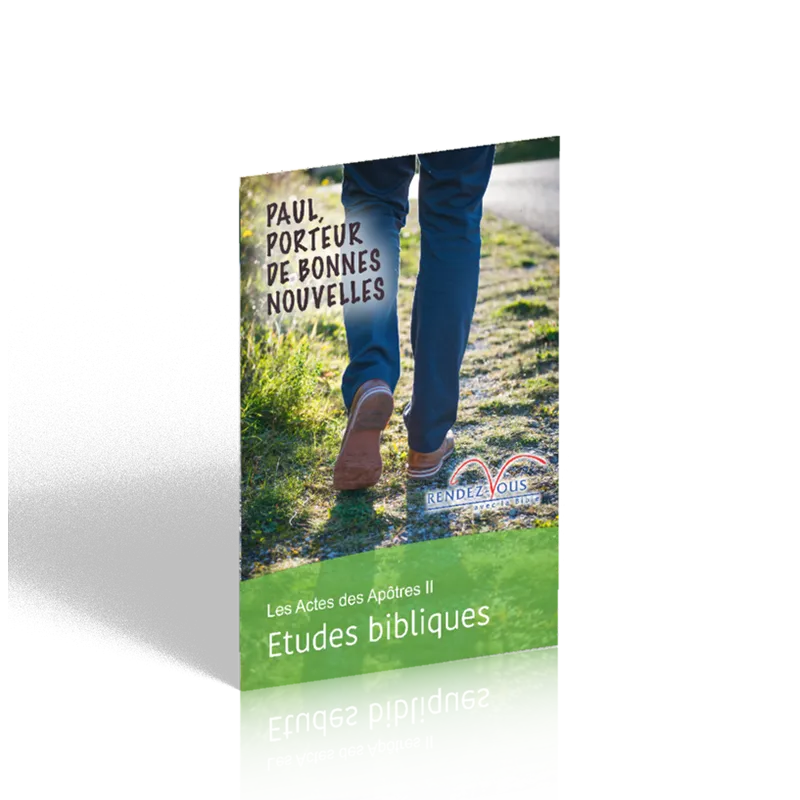 Actes des Apôtres II (Les) - Paul, porteur de bonnes nouvelles