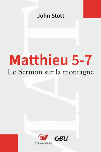 Matthieu 5-7 - Le Sermon sur la montagne