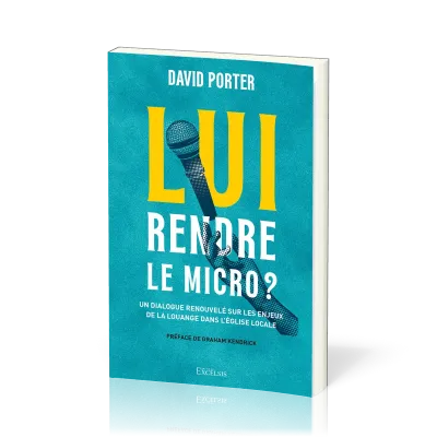 Lui rendre le micro ? - Un dialogue renouvelé sur les enjeux de la louange dans l’église locale