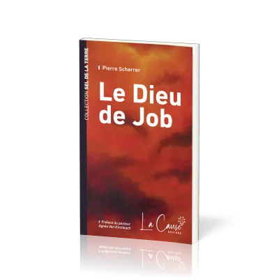 Dieu de Job (Le) - [collection Sel de la terre]