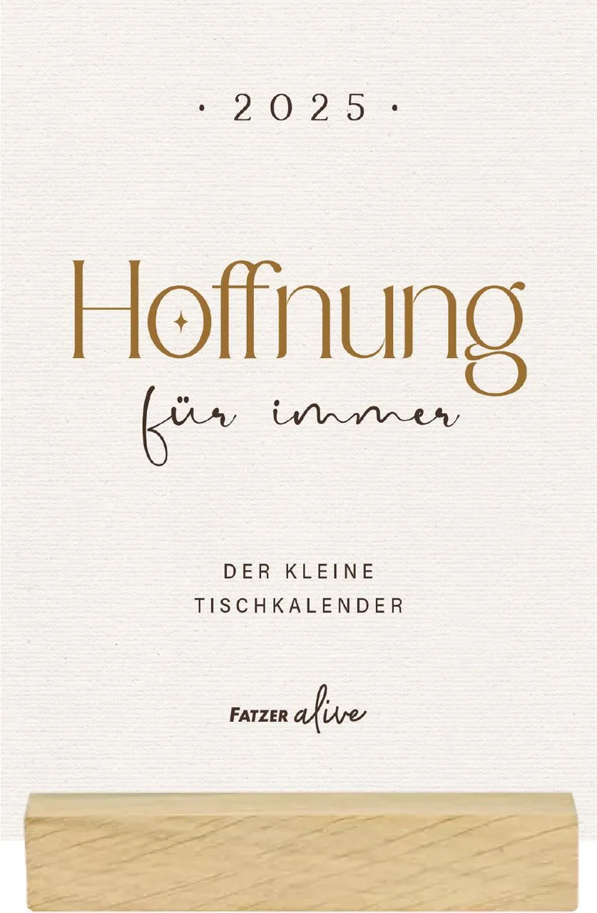 Hoffnung für immer - Tischkalender mit Holzaufsteller