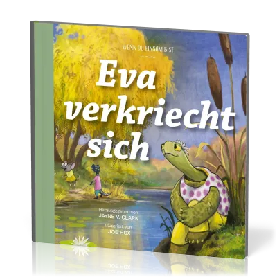 Eva verkriecht sich - Wenn du einsam bist - Reihe Gute Nachricht für kleine Leute