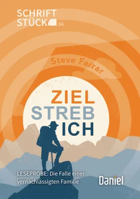 Die Falle einer vernachlässigten Familie - Sonderdruck aus 'Zielstrebich' - Schriftstück Reihe