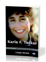 Karla F. Tucker - Sa vie dans le couloir de la mort