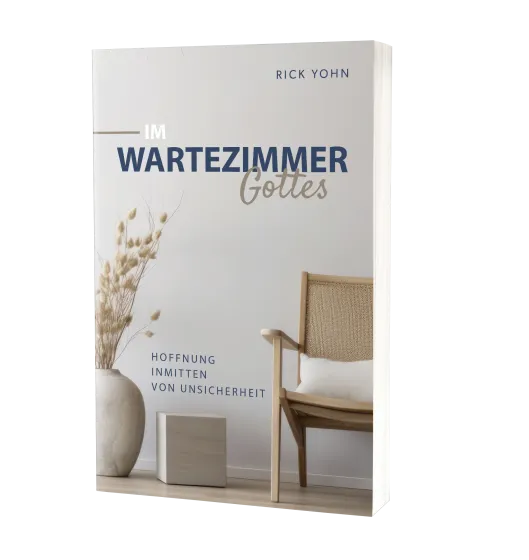 Im Wartezimmer Gottes - Hoffnung inmitten der Unsicherheit