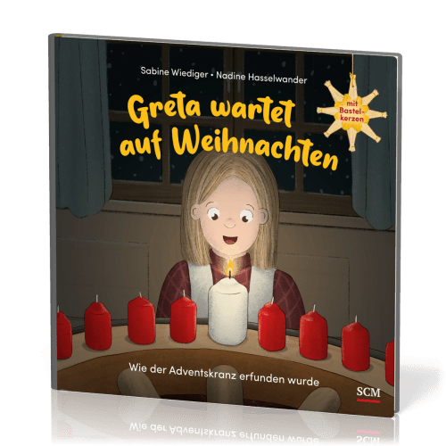 Greta wartet auf Weihnachten - Wie der Adventskranz erfunden wurde - Mit Bastelkerzen