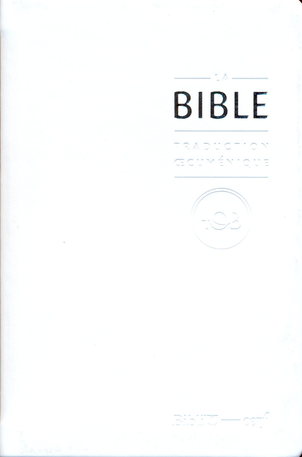 Bible TOB 2010, compacte, blanche - souple, vivella, tranche or, avec livres deutérocanoniques...