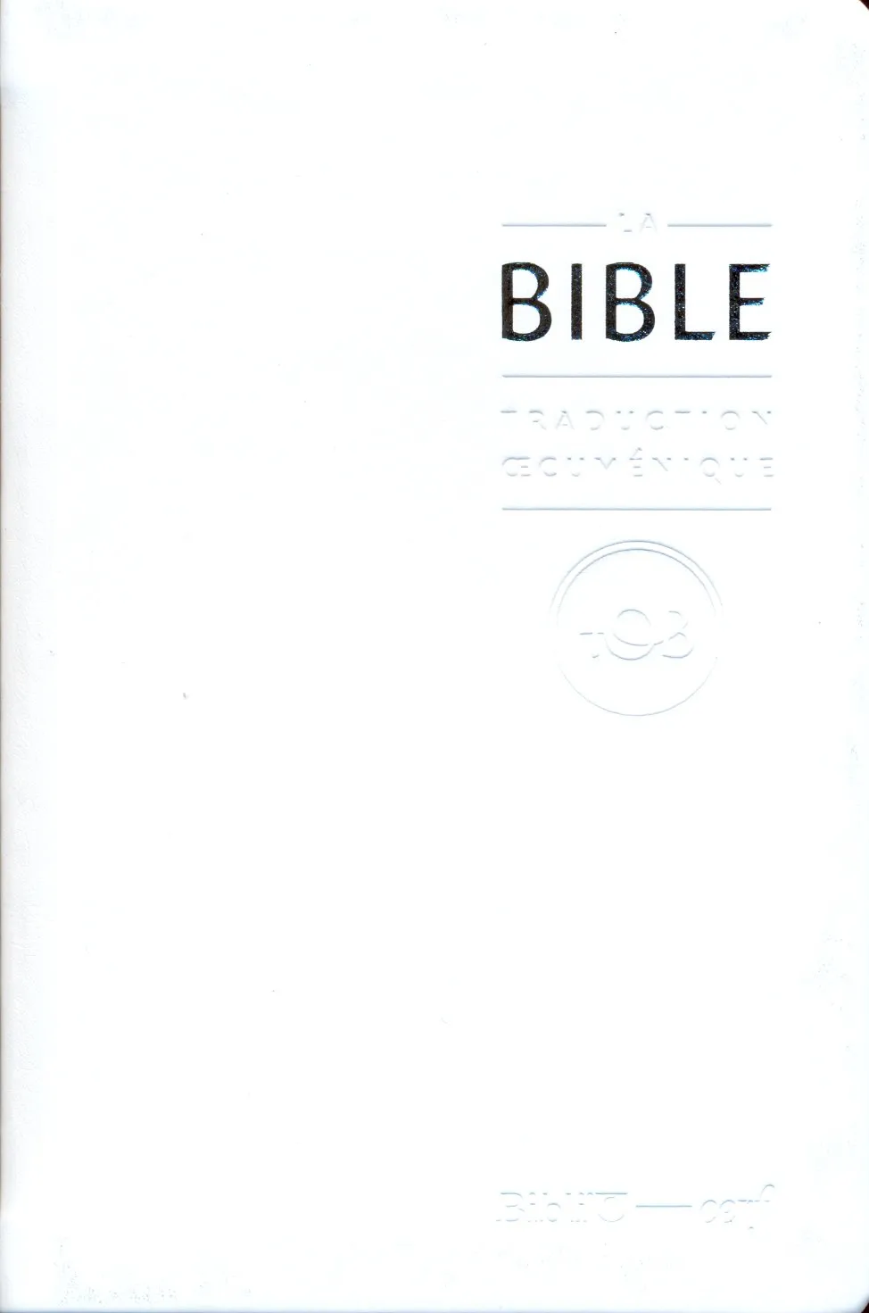 Bible TOB 2010, compacte, blanche - souple, vivella, tranche or, avec livres deutérocanoniques...