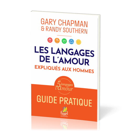 Langages de l’amour expliqués aux hommes (Les) - Guide pratique