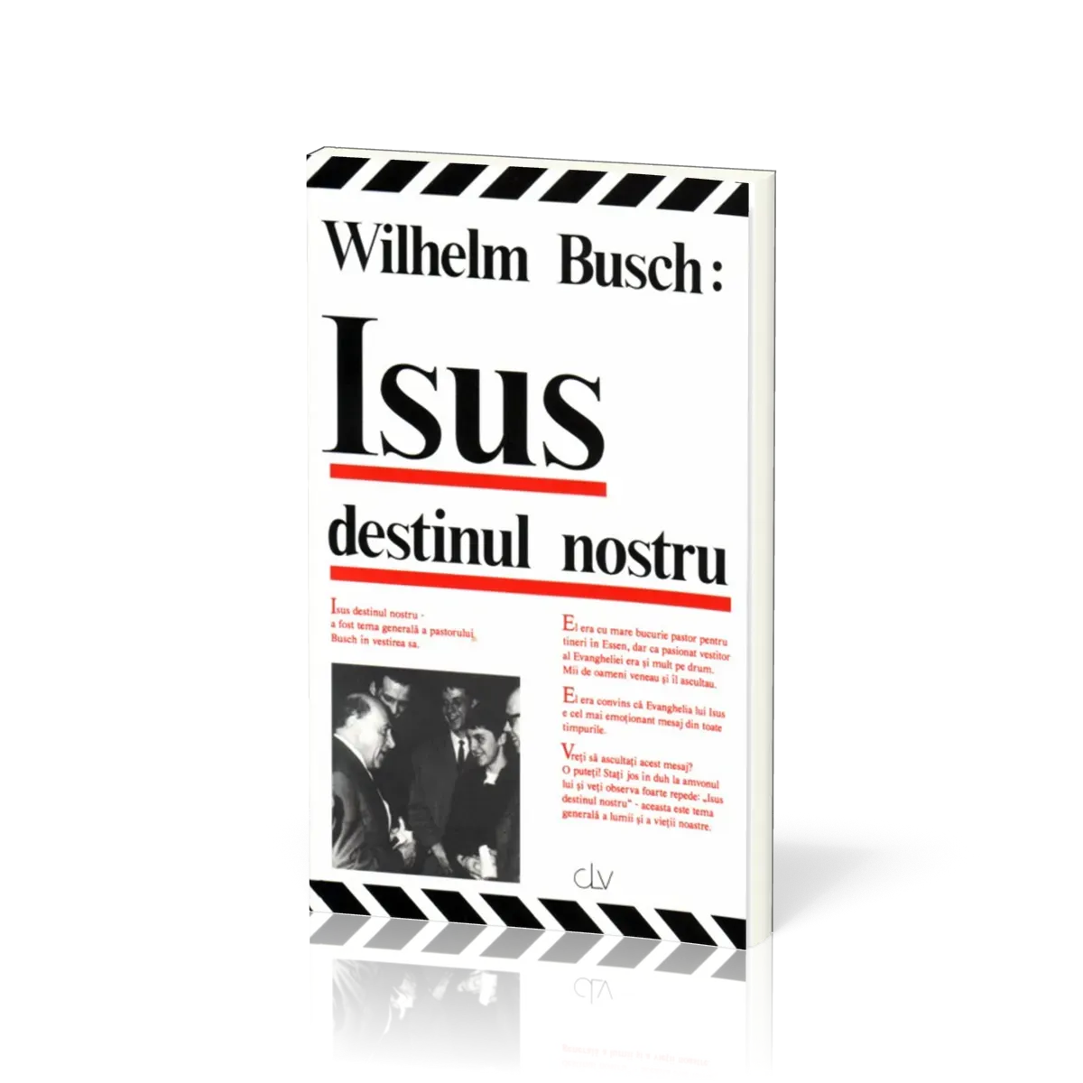 Roumain, Jésus notre destin - Isus destinul nostru