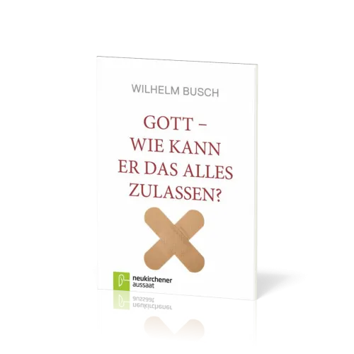 Gott - wie kann er das alles zulassen?