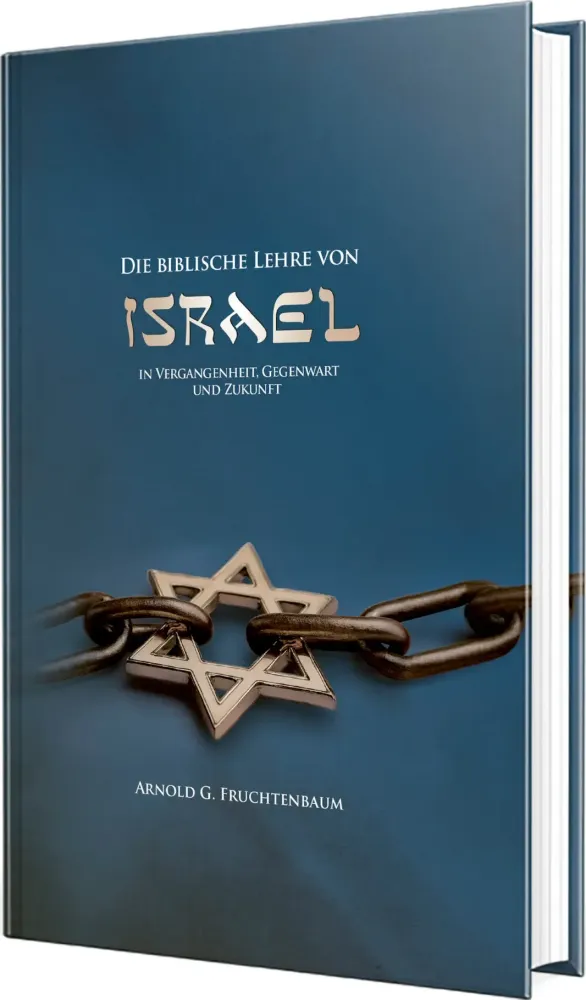 Die biblische Lehre von Israel - in Vergangenheit, Gegenwart und Zukunft