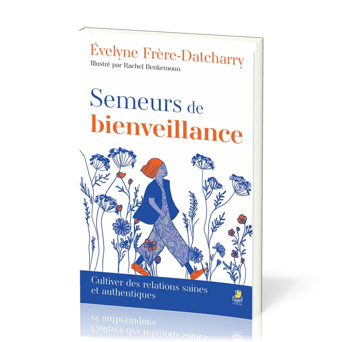 Semeurs de bienveillance - Cultiver des relations saines et authentiques