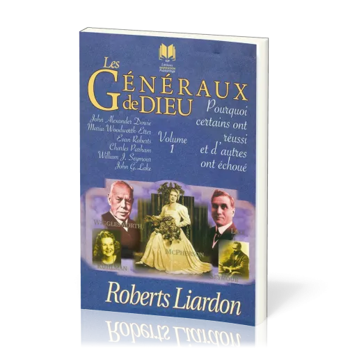 Généraux de Dieu (Les) - Pourquoi certains ont réussi et d'autres ont échoué, vol.1