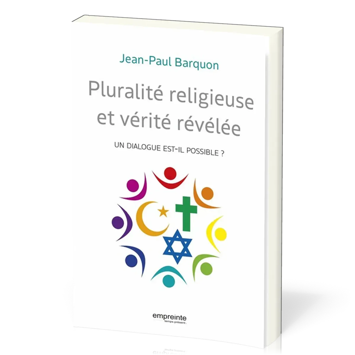 Pluralité religieuse et vérité révélée - Un dialogue est-il possible ?