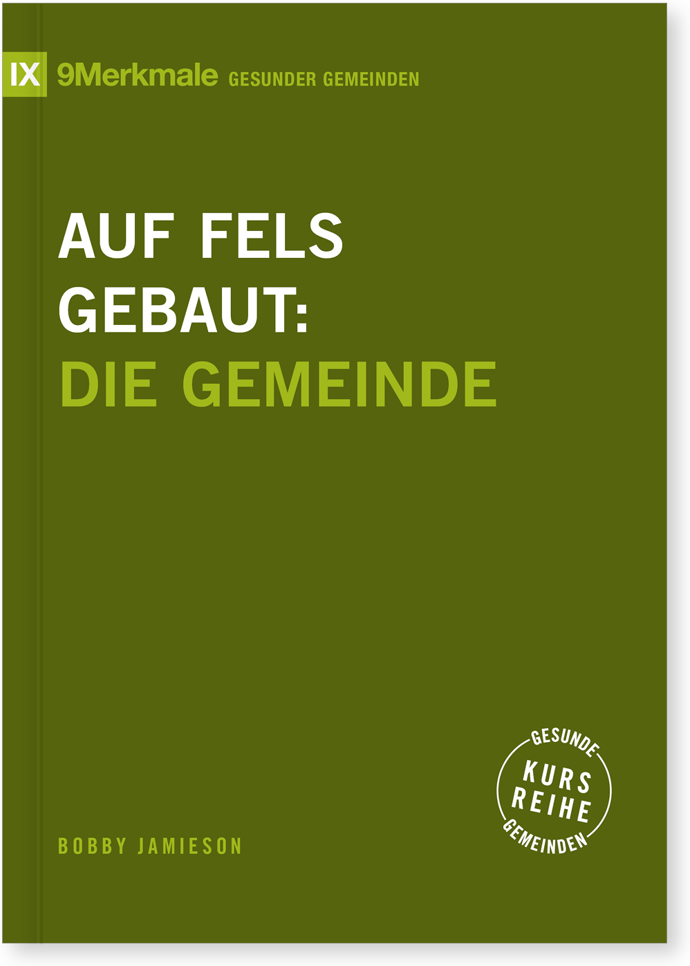 Auf Fels gebaut - Die Gemeinde