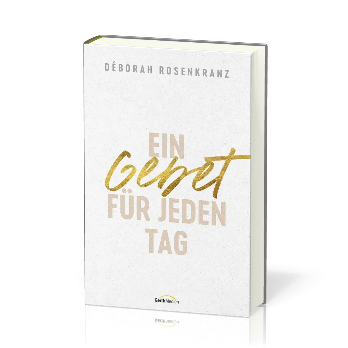 Ein Gebet für jeden Tag