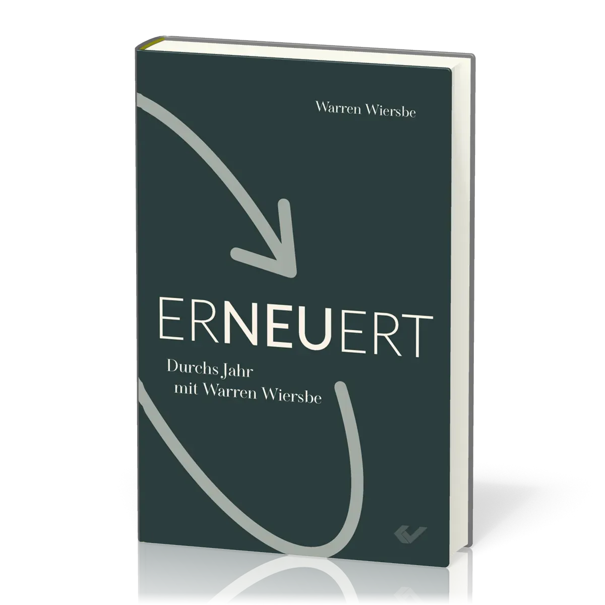 Erneuert - Durchs Jahr mit Warren Wiersbe