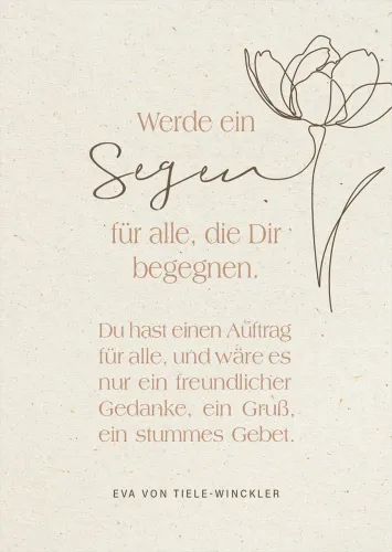 Postkarten Werde ein Segen - Mit dem Zitat von Eva von Thiele-Winckler