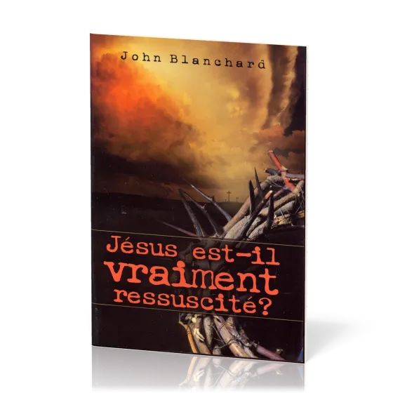 Jésus est-il vraiment ressuscité?