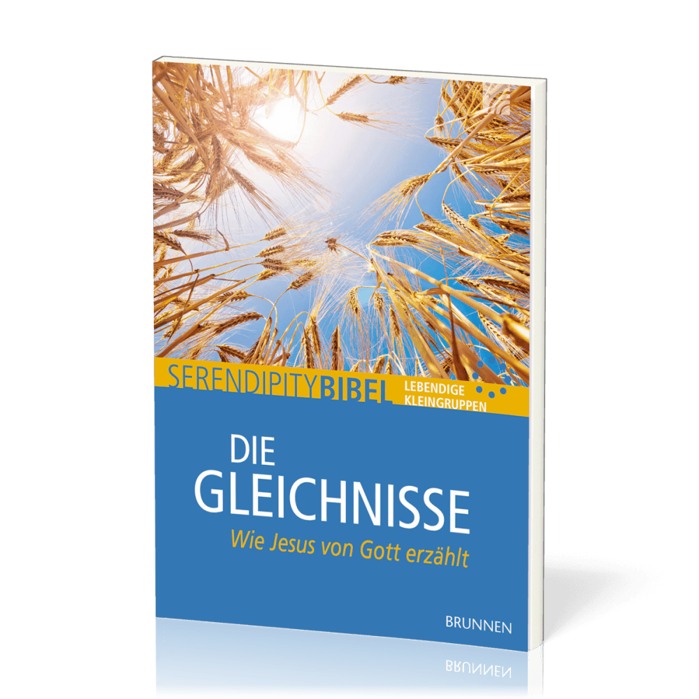 Die Gleichnisse - Serendipity - Bibel - Wie Jesus von Gott erzählt