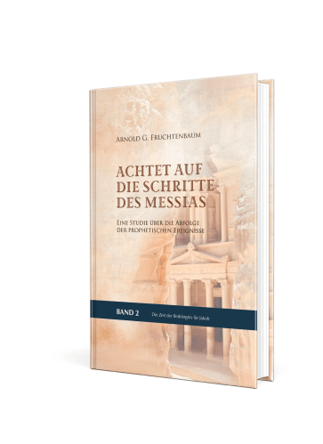 Achtet auf die Schritte des Messias Band 2 - Eine Studie über die Abfolge der prophetischen...