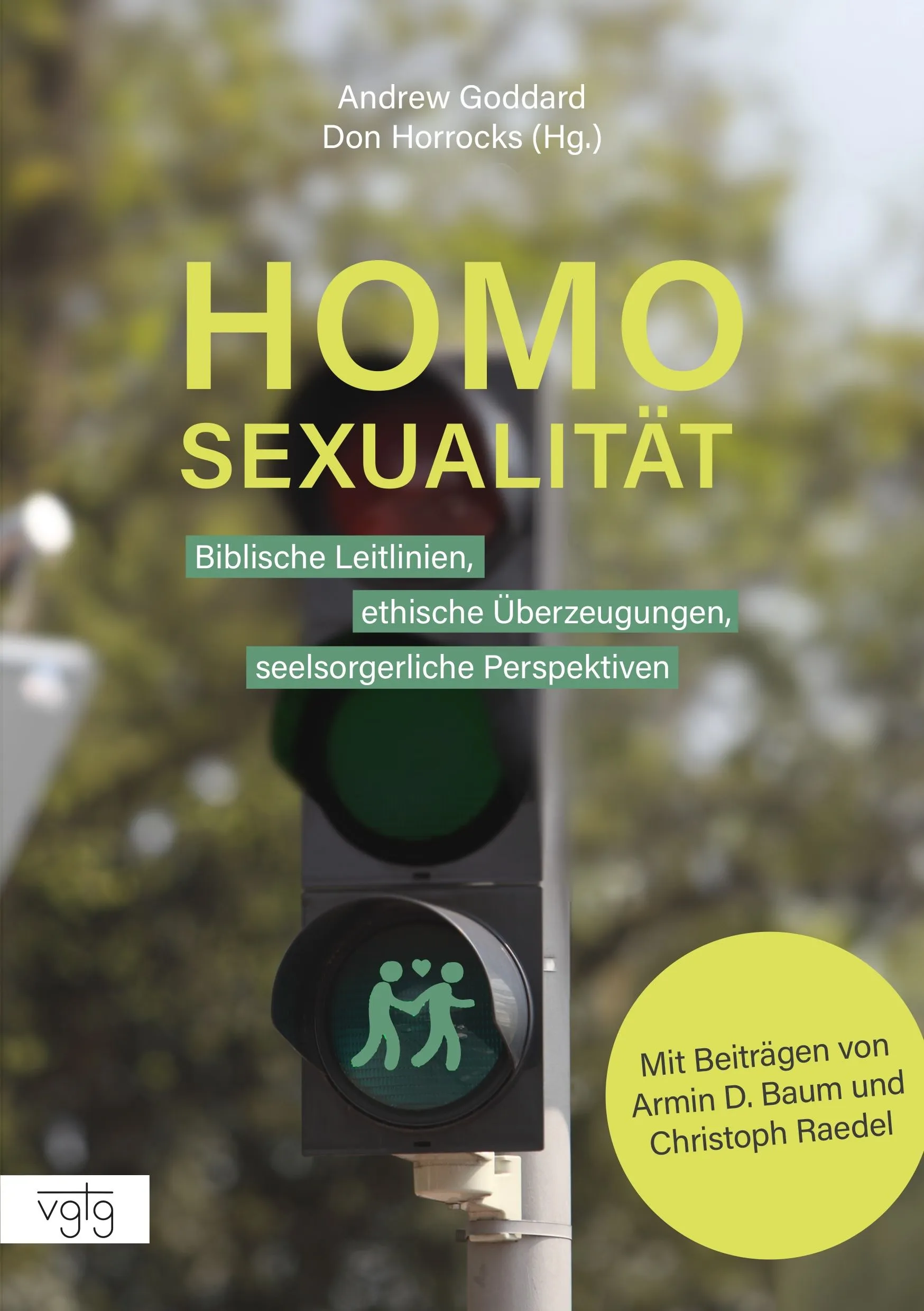 Homosexualität - Biblische Leitlinien, ethische Überzeugungen, seelsorgerliche Perspektiven